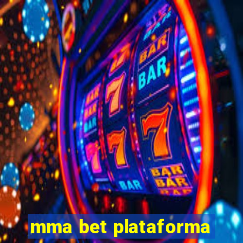 mma bet plataforma